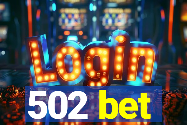 502 bet